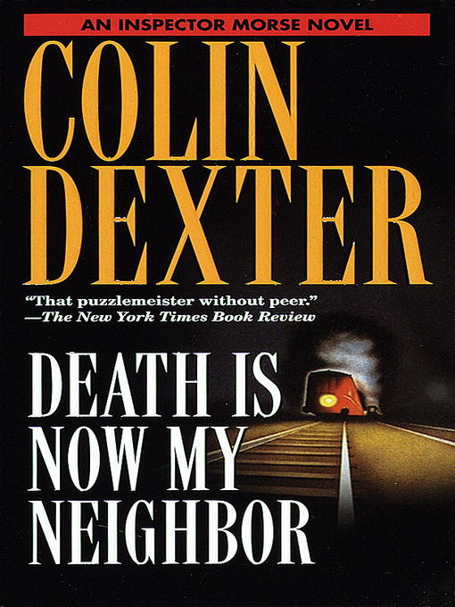 Title details for Death Is Now My Neighbor by Colin Dexter - Wait list